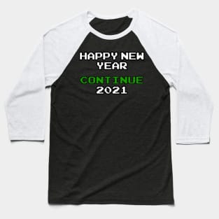 Happy New Year 2021 - Retro Gaming -New Years Eve Baseball T-Shirt